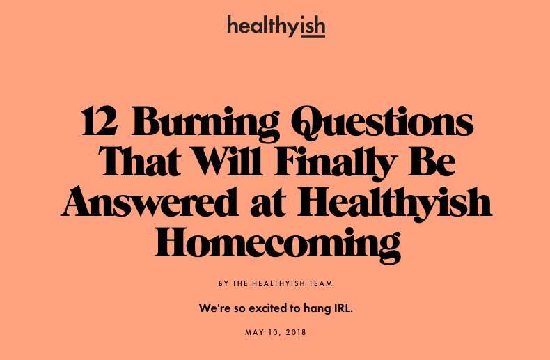 12 Burning Questions That Will Finally Be Answered At Healthyish Homecoming